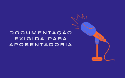 Documentação Exigida para Aposentadoria