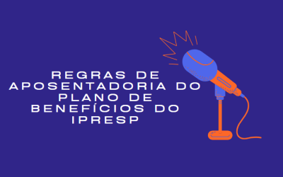 Regras de aposentadoria do plano de benefícios do IPRESP cap. 3