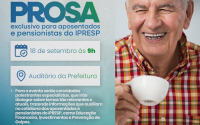 IPRESP promove evento para aposentados e pensionistas sobre educação financeira e prevenção de golpes